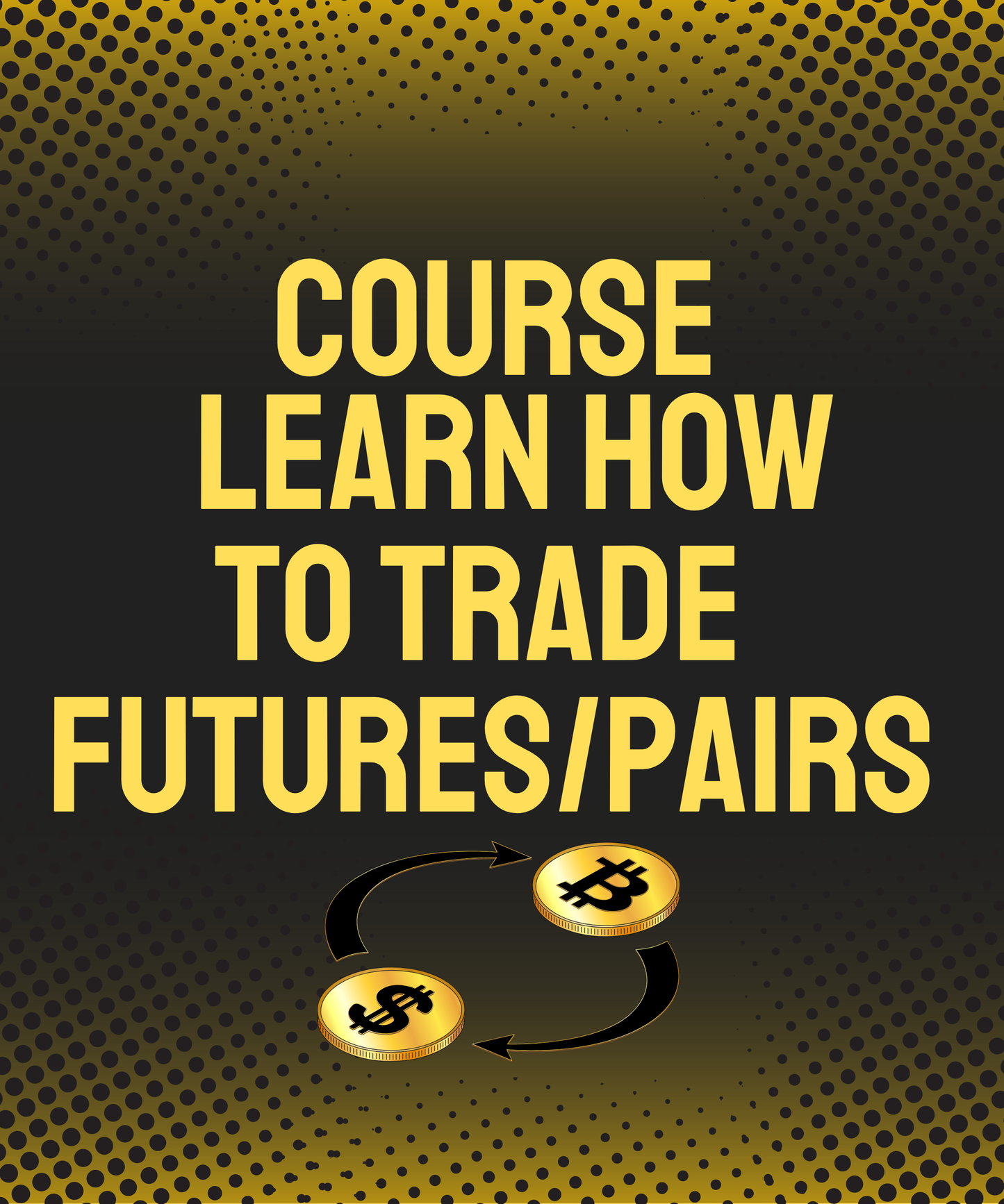 Course | Learn How to Trade Futures/Pairs – Educational Resource for Traders